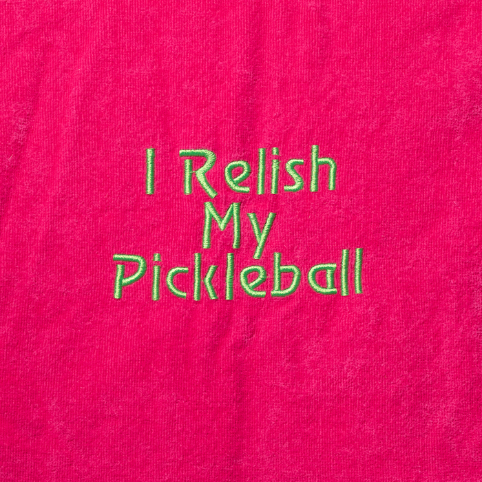 Pickleball Towel - I Relish My Pickleball