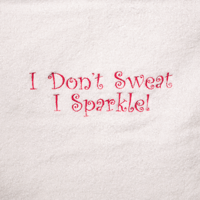 Tennis Towel - I Don't Sweat I Sparkle